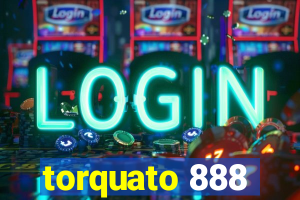 torquato 888